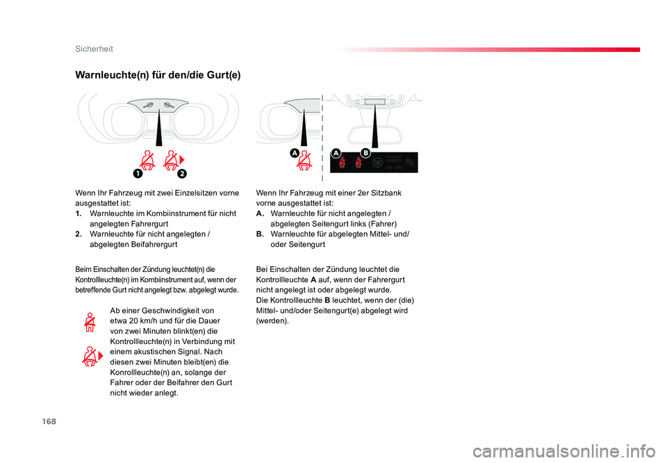 TOYOTA PROACE 2016 Betriebsanleitungen (in German) 168
Sicherheit
Jumpy _de_Chap05_securite_ed01-2016
Warnleuchte(n) für den/die Gurt(e)
Wenn Ihr Fahrzeug mit zwei Einzelsitzen vorne
ausgestattet ist:
1. Warnleuchte im Kombiinstrument für nicht
a TOYOTA PROACE 2016 Betriebsanleitungen (in German) 168
Sicherheit
Jumpy _de_Chap05_securite_ed01-2016
Warnleuchte(n) für den/die Gurt(e)
Wenn Ihr Fahrzeug mit zwei Einzelsitzen vorne
ausgestattet ist:
1. Warnleuchte im Kombiinstrument für nicht
a