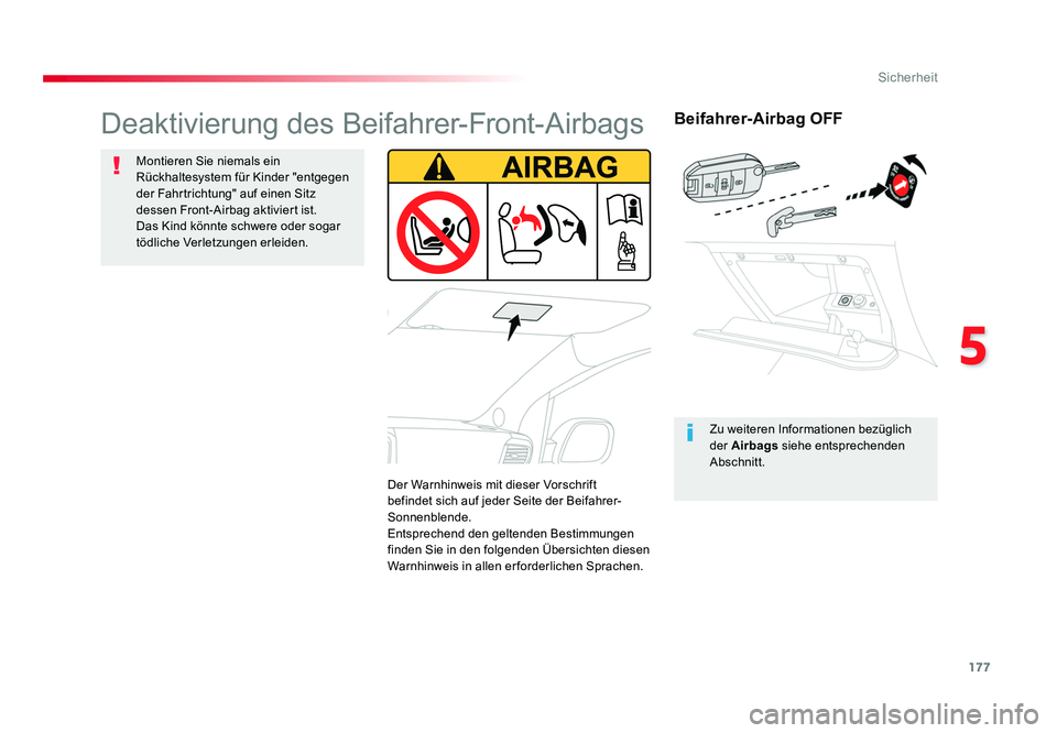 TOYOTA PROACE 2016 Betriebsanleitungen (in German) 177
5
Sicherheit
Jumpy _de_Chap05_securite_ed01-2016
Beifahrer-Airbag OFF
Zu weiteren Informationen bezüglich
der Airbags siehe entsprechenden
Abschnitt.
Deaktivierung des Beifahrer-Front-Airbags
M TOYOTA PROACE 2016 Betriebsanleitungen (in German) 177
5
Sicherheit
Jumpy _de_Chap05_securite_ed01-2016
Beifahrer-Airbag OFF
Zu weiteren Informationen bezüglich
der Airbags siehe entsprechenden
Abschnitt.
Deaktivierung des Beifahrer-Front-Airbags
M