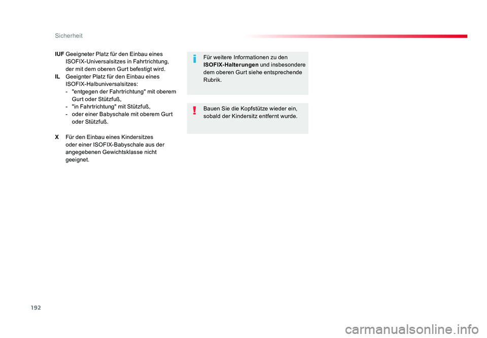 TOYOTA PROACE 2016 Betriebsanleitungen (in German) 192
Sicherheit
Jumpy _de_Chap05_securite_ed01-2016
IUF Geeigneter Platz für den Einbau eines
ISOFIX-Universalsitzes in Fahrtrichtung,
der mit dem oberen Gurt befestigt wird.
IL Geeignter Platz fà TOYOTA PROACE 2016 Betriebsanleitungen (in German) 192
Sicherheit
Jumpy _de_Chap05_securite_ed01-2016
IUF Geeigneter Platz für den Einbau eines
ISOFIX-Universalsitzes in Fahrtrichtung,
der mit dem oberen Gurt befestigt wird.
IL Geeignter Platz fÃ