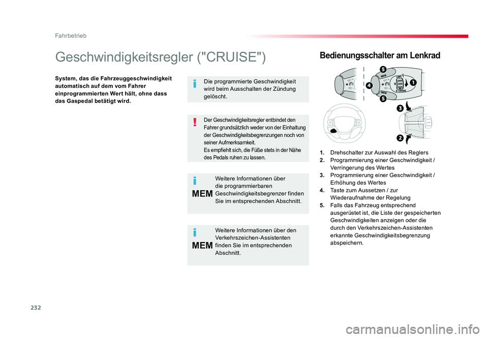 TOYOTA PROACE 2016 Betriebsanleitungen (in German) 232
MEM
MEM
Fahrbetrieb
Jumpy _de_Chap06_conduite_ed01-2016
Geschwindigkeitsregler ("CRUISE")
System, das die Fahrzeuggeschwindigkeit
automatisch auf dem vom Fahrer
einprogrammierten Wert hà TOYOTA PROACE 2016 Betriebsanleitungen (in German) 232
MEM
MEM
Fahrbetrieb
Jumpy _de_Chap06_conduite_ed01-2016
Geschwindigkeitsregler ("CRUISE")
System, das die Fahrzeuggeschwindigkeit
automatisch auf dem vom Fahrer
einprogrammierten Wert hÃ