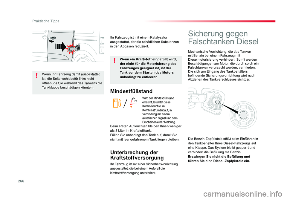 TOYOTA PROACE 2016  Betriebsanleitungen (in German) 266
Praktische Tipps
Jumpy _de_Chap07_info-pratiques_ed01-2016
Mindestfüllstand
Wird der Mindestfüllstand 
erreicht, leuchtet diese 
Kontrollleuchte im 
Kombiinstrument auf, in 
Verbindung mit einem
