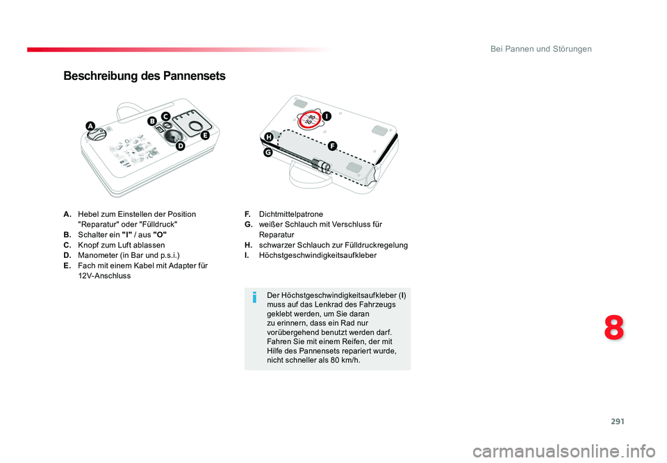 TOYOTA PROACE 2016 Betriebsanleitungen (in German) 291
8
Bei Pannen und Störungen
Jumpy _de_Chap08_En-cas-de-panne_ed01-2016
A. Hebel zum Einstellen der Position
"Reparatur" oder "Fülldruck"
B. Schalter ein "I" / aus TOYOTA PROACE 2016 Betriebsanleitungen (in German) 291
8
Bei Pannen und Störungen
Jumpy _de_Chap08_En-cas-de-panne_ed01-2016
A. Hebel zum Einstellen der Position
"Reparatur" oder "Fülldruck"
B. Schalter ein "I" / aus