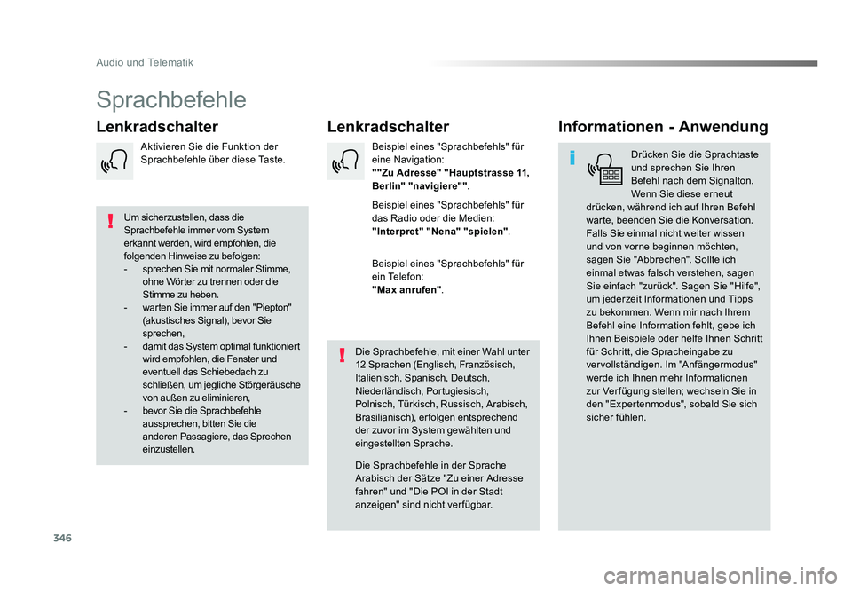 TOYOTA PROACE 2016 Betriebsanleitungen (in German) 346
Audio und Telematik
Jumpy_de_Chap10b_NAC-1_ed01-2016
Sprachbefehle
Lenkradschalter
Lenkradschalter Informationen - Anwendung
Drücken Sie die Sprachtaste
und sprechen Sie Ihren
Befehl nach dem S TOYOTA PROACE 2016 Betriebsanleitungen (in German) 346
Audio und Telematik
Jumpy_de_Chap10b_NAC-1_ed01-2016
Sprachbefehle
Lenkradschalter
Lenkradschalter Informationen - Anwendung
Drücken Sie die Sprachtaste
und sprechen Sie Ihren
Befehl nach dem S