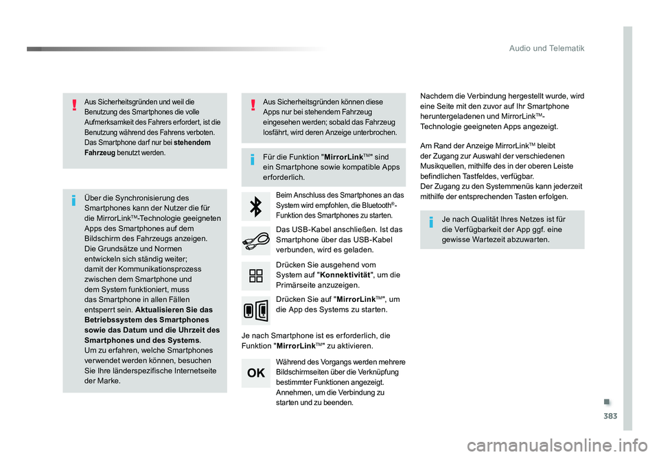 TOYOTA PROACE 2016 Betriebsanleitungen (in German) .
383
Audio und Telematik
Jumpy_de_Chap10b_NAC-1_ed01-2016
Aus Sicherheitsgründen und weil die
Benutzung des Smartphones die volle
Aufmerksamkeit des Fahrers er fordert, ist die
Benutzung während TOYOTA PROACE 2016 Betriebsanleitungen (in German) .
383
Audio und Telematik
Jumpy_de_Chap10b_NAC-1_ed01-2016
Aus Sicherheitsgründen und weil die
Benutzung des Smartphones die volle
Aufmerksamkeit des Fahrers er fordert, ist die
Benutzung während