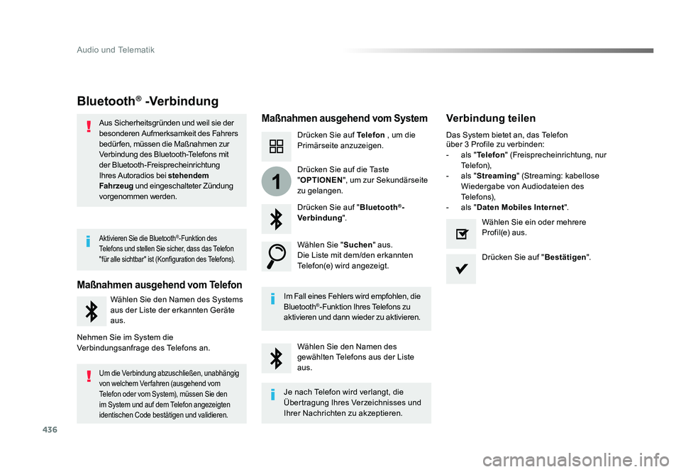 TOYOTA PROACE 2016  Betriebsanleitungen (in German) 436
1
Audio und Telematik
Jumpy_de_Chap10c_RCC-1_ed01-2016
Bluetooth® -Verbindung
Maßnahmen ausgehend vom SystemVerbindung teilen
Drücken Sie auf Telefon , um die 
Primärseite anzuzeigen.
Drücken