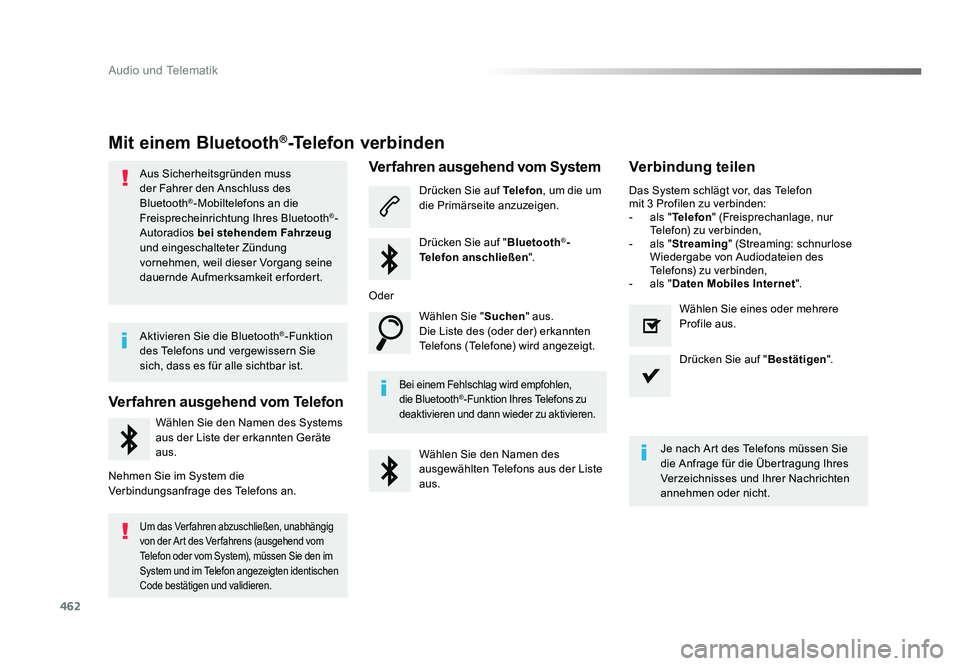 TOYOTA PROACE 2016 Betriebsanleitungen (in German) 462
Audio und Telematik
Jumpy_de_Chap10c_RCC-1_ed01-2016
Mit einem Bluetooth®-Telefon verbinden
Aus Sicherheitsgründen muss
der Fahrer den Anschluss des
Bluetooth
®-Mobiltelefons an die
Freispre TOYOTA PROACE 2016 Betriebsanleitungen (in German) 462
Audio und Telematik
Jumpy_de_Chap10c_RCC-1_ed01-2016
Mit einem Bluetooth®-Telefon verbinden
Aus Sicherheitsgründen muss
der Fahrer den Anschluss des
Bluetooth
®-Mobiltelefons an die
Freispre