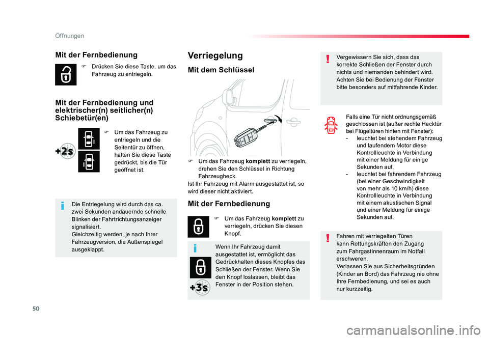 TOYOTA PROACE 2016 Betriebsanleitungen (in German) 50
Öffnungen
Jumpy _de_Chap02_ouvertures_ed01-2016
Mit der Fernbedienung
F Drücken Sie diese Taste, um das Fahrzeug zu entriegeln.
Die Entriegelung wird durch das ca.
zwei Sekunden andauernde schn TOYOTA PROACE 2016 Betriebsanleitungen (in German) 50
Öffnungen
Jumpy _de_Chap02_ouvertures_ed01-2016
Mit der Fernbedienung
F Drücken Sie diese Taste, um das Fahrzeug zu entriegeln.
Die Entriegelung wird durch das ca.
zwei Sekunden andauernde schn