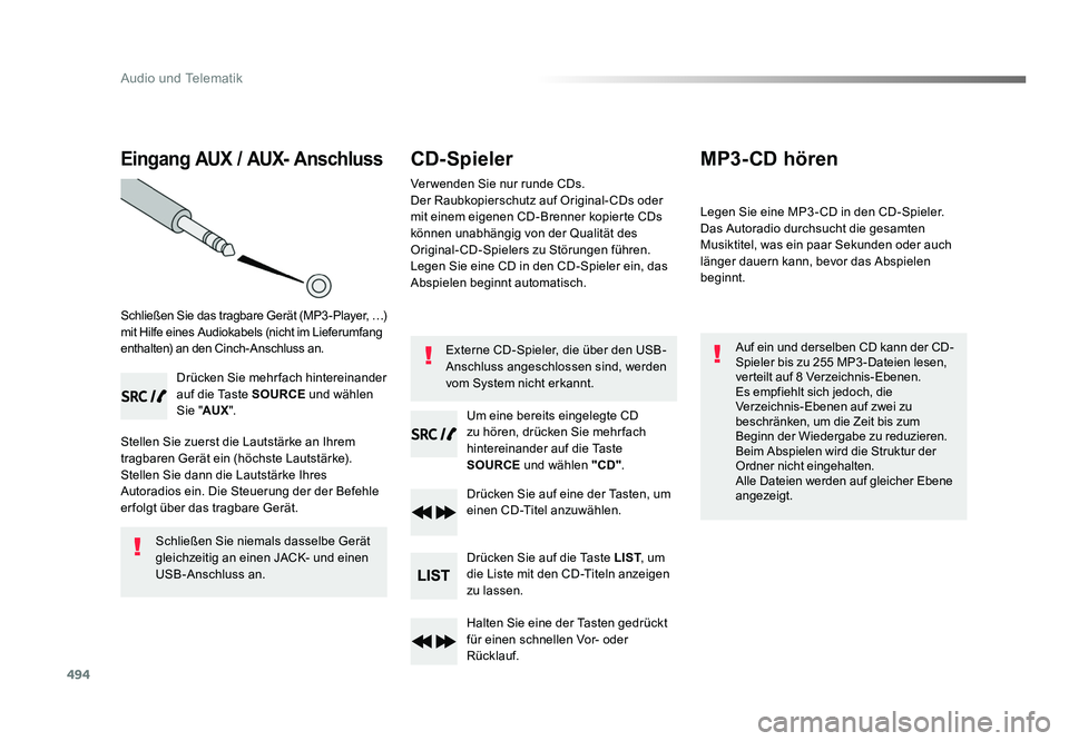 TOYOTA PROACE 2016 Betriebsanleitungen (in German) 494
Audio und Telematik
Jumpy_de_Chap10d_RD6_ed01-2016
Eingang AUX / AUX- Anschluss
Schließen Sie das tragbare Gerät (MP3 -Player, …)
mit Hilfe eines Audiokabels (nicht im Lieferumfang
enthalten TOYOTA PROACE 2016 Betriebsanleitungen (in German) 494
Audio und Telematik
Jumpy_de_Chap10d_RD6_ed01-2016
Eingang AUX / AUX- Anschluss
Schließen Sie das tragbare Gerät (MP3 -Player, …)
mit Hilfe eines Audiokabels (nicht im Lieferumfang
enthalten