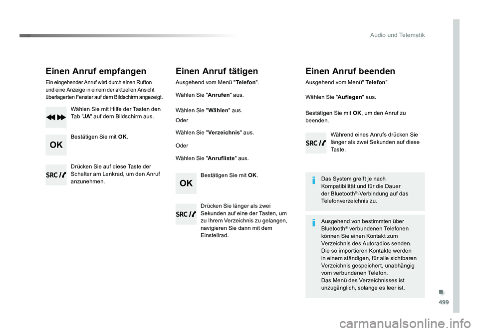 TOYOTA PROACE 2016 Betriebsanleitungen (in German) .
499
Audio und Telematik
Jumpy_de_Chap10d_RD6_ed01-2016
Einen Anruf empfangen
Ein eingehender Anruf wird durch einen Rufton
und eine Anzeige in einem der aktuellen Ansicht
überlagerten Fenster auf TOYOTA PROACE 2016 Betriebsanleitungen (in German) .
499
Audio und Telematik
Jumpy_de_Chap10d_RD6_ed01-2016
Einen Anruf empfangen
Ein eingehender Anruf wird durch einen Rufton
und eine Anzeige in einem der aktuellen Ansicht
überlagerten Fenster auf