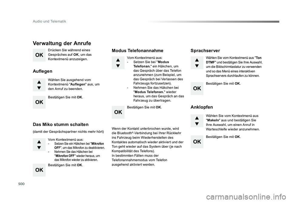 TOYOTA PROACE 2016 Betriebsanleitungen (in German) 500
Audio und Telematik
Jumpy_de_Chap10d_RD6_ed01-2016
Drücken Sie während eines
Gespräches auf OK, um das
Kontextmenü anzuzeigen.
Wählen Sie ausgehend vom
Kontextmenü " Auflegen" aus TOYOTA PROACE 2016 Betriebsanleitungen (in German) 500
Audio und Telematik
Jumpy_de_Chap10d_RD6_ed01-2016
Drücken Sie während eines
Gespräches auf OK, um das
Kontextmenü anzuzeigen.
Wählen Sie ausgehend vom
Kontextmenü " Auflegen" aus
