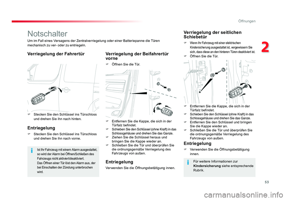 TOYOTA PROACE 2016 Betriebsanleitungen (in German) 53
2
Öffnungen
Jumpy _de_Chap02_ouvertures_ed01-2016
Notschalter
Verriegelung der Fahrertür Verriegelung der Beifahrertür vorne
F Öffnen Sie die Tür.
Um im Fall eines Versagens der Zentralverrie TOYOTA PROACE 2016 Betriebsanleitungen (in German) 53
2
Öffnungen
Jumpy _de_Chap02_ouvertures_ed01-2016
Notschalter
Verriegelung der Fahrertür Verriegelung der Beifahrertür vorne
F Öffnen Sie die Tür.
Um im Fall eines Versagens der Zentralverrie