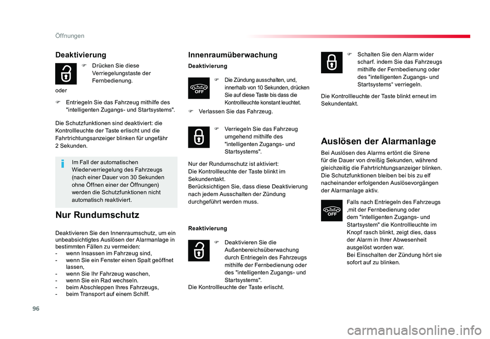 TOYOTA PROACE 2016  Betriebsanleitungen (in German) 96
Öffnungen
Jumpy _de_Chap02_ouvertures_ed01-2016
Deaktivierung
F  Drücken Sie diese Verriegelungstaste der 
Fernbedienung.
oder
F  Entriegeln Sie das Fahrzeug mithilfe des  "intelligenten Zuga