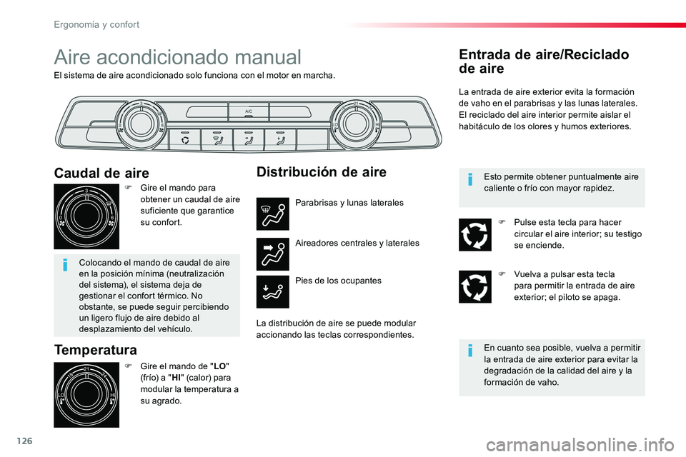 TOYOTA PROACE 2018 Manual del propietario (in Spanish) 126
El sistema de aire acondicionado solo funciona con el motor en marcha.
Aire acondicionado manual
Temperatura
F Gire el mando de "LO" (frío) a "HI" (calor) para
modular la tempera TOYOTA PROACE 2018 Manual del propietario (in Spanish) 126
El sistema de aire acondicionado solo funciona con el motor en marcha.
Aire acondicionado manual
Temperatura
F Gire el mando de "LO" (frío) a "HI" (calor) para
modular la tempera