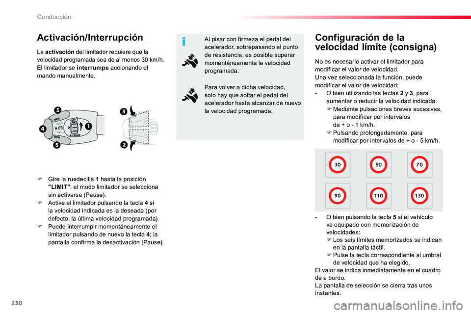 TOYOTA PROACE 2018 Manual del propietario (in Spanish) 230
Activación/Interrupción
F Gire la ruedecilla 1 hasta la posición "LIMIT": el modo limitador se selecciona sin activarse (Pause).F Active el limitador pulsando la tecla 4 si la velocidad TOYOTA PROACE 2018 Manual del propietario (in Spanish) 230
Activación/Interrupción
F Gire la ruedecilla 1 hasta la posición "LIMIT": el modo limitador se selecciona sin activarse (Pause).F Active el limitador pulsando la tecla 4 si la velocidad