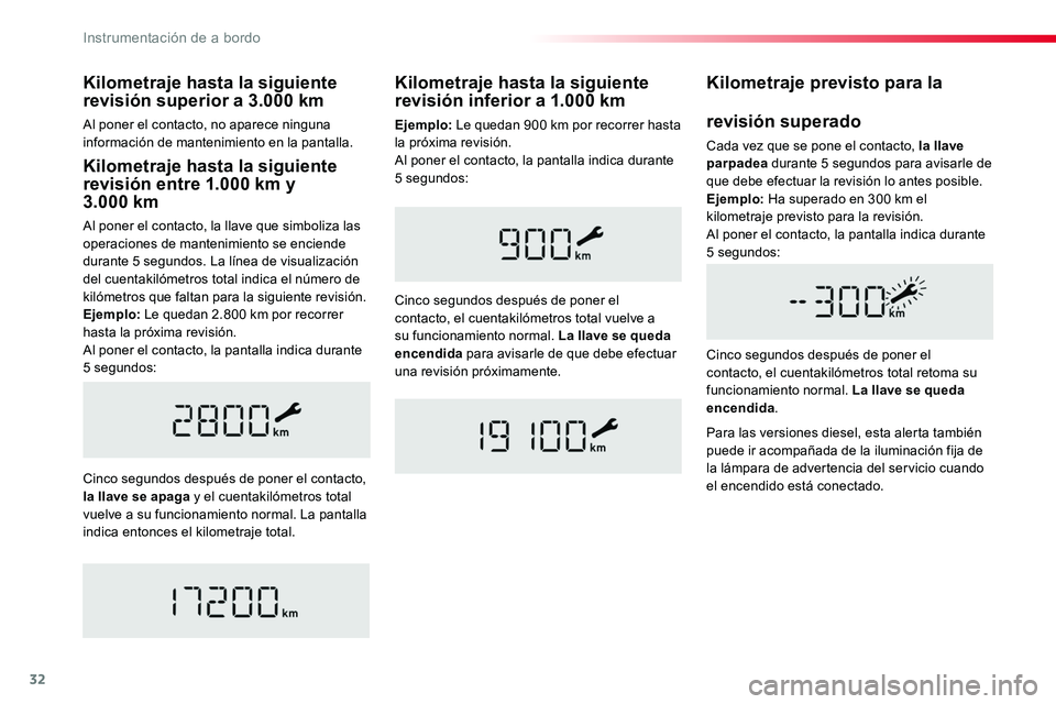 TOYOTA PROACE 2018 Manual del propietario (in Spanish) 32
Kilometraje hasta la siguiente revisión entre 1.000 km y 3.000 km
Al poner el contacto, la llave que simboliza las operaciones de mantenimiento se enciende durante 5 segundos. La línea de visuali TOYOTA PROACE 2018 Manual del propietario (in Spanish) 32
Kilometraje hasta la siguiente revisión entre 1.000 km y 3.000 km
Al poner el contacto, la llave que simboliza las operaciones de mantenimiento se enciende durante 5 segundos. La línea de visuali