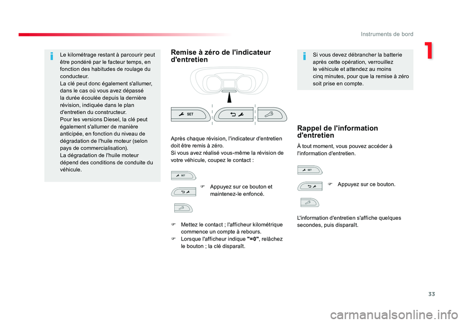 TOYOTA PROACE 2018  Manuel du propriétaire (in French) 33
1
Instruments de bord
Le kilométrage restant à parcourir peut 
être pondéré par le facteur temps, en 
fonction des habitudes de roulage du 
c o n d u c t e u r.
La clé peut donc également s&