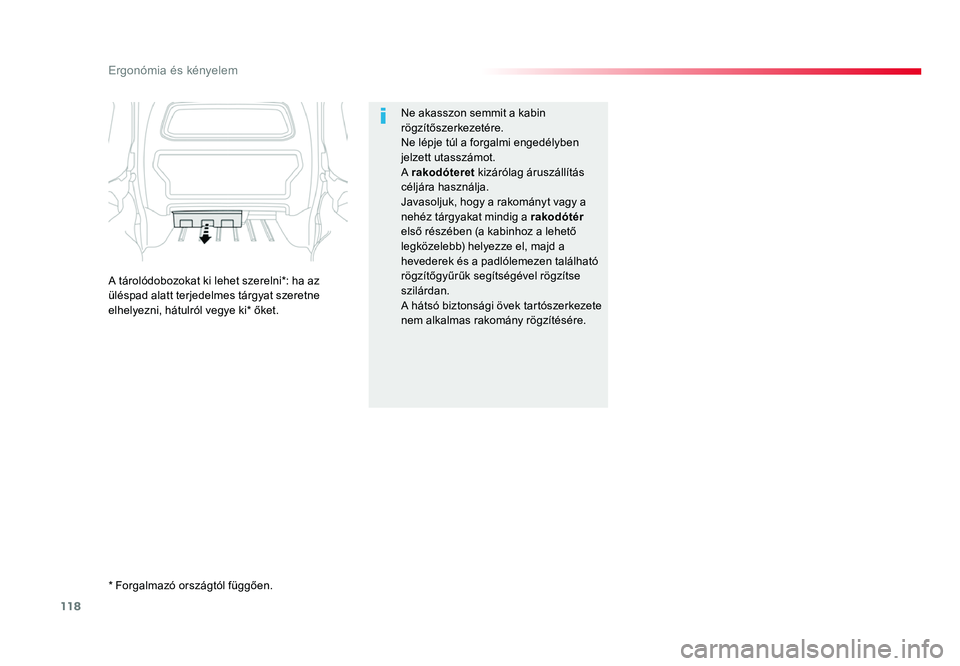TOYOTA PROACE 2017 Kezelési útmutató (in Hungarian) 118
Proace_hu_Chap03_ergonomie-et-confort_ed01-2016
Ne akasszon semmit a kabin rögzítőszerkezetére.
Ne lépje túl a forgalmi engedélyben
jelzett utasszámot.
A rakodóteret kizárólag áruszá TOYOTA PROACE 2017 Kezelési útmutató (in Hungarian) 118
Proace_hu_Chap03_ergonomie-et-confort_ed01-2016
Ne akasszon semmit a kabin rögzítőszerkezetére.
Ne lépje túl a forgalmi engedélyben
jelzett utasszámot.
A rakodóteret kizárólag áruszá