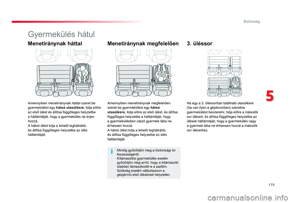 TOYOTA PROACE 2017 Kezelési útmutató (in Hungarian) 175
Proace_hu_Chap05_securite_ed01-2016
Gyermekülés hátul
Menetiránynak háttal
Amennyiben menetiránynak háttal szerel be
gyermekülést egy hátsó utasülésre , tolja előre
az első ülés TOYOTA PROACE 2017 Kezelési útmutató (in Hungarian) 175
Proace_hu_Chap05_securite_ed01-2016
Gyermekülés hátul
Menetiránynak háttal
Amennyiben menetiránynak háttal szerel be
gyermekülést egy hátsó utasülésre , tolja előre
az első ülés