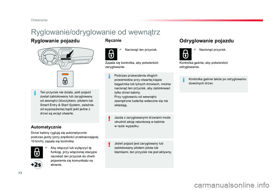 TOYOTA PROACE 2017 Instrukcja obsługi (in Polish) 72
Otwieranie
Jumpy _pl_Chap02_ouvertures_ed01-2016
Ryglowanie pojazdu
Ten przycisk nie działa, jeśli pojazd
został zablokowany lub zaryglowany
od zewnÄ…trz (kluczykiem, pilotem lub
Smart Entry TOYOTA PROACE 2017 Instrukcja obsługi (in Polish) 72
Otwieranie
Jumpy _pl_Chap02_ouvertures_ed01-2016
Ryglowanie pojazdu
Ten przycisk nie działa, jeśli pojazd
został zablokowany lub zaryglowany
od zewnÄ…trz (kluczykiem, pilotem lub
Smart Entry