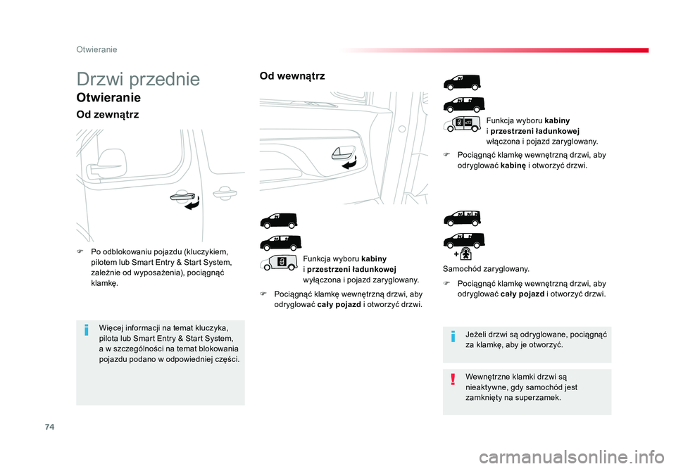 TOYOTA PROACE 2017 Instrukcja obsługi (in Polish) 74
Otwieranie
Jumpy _pl_Chap02_ouvertures_ed01-2016
Drzwi przednie
Otwieranie
Od zewnÄ…trz
F PociÄ…gnąć klamkÄ™ wewnÄ™trznÄ… drzwi, aby odryglować caÅ‚ y pojazd i otworzyć drzwi. F PociÄ…gnÄ…Ä TOYOTA PROACE 2017 Instrukcja obsÅ‚ugi (in Polish) 74
Otwieranie
Jumpy _pl_Chap02_ouvertures_ed01-2016
Drzwi przednie
Otwieranie
Od zewnÄ…trz
F PociÄ…gnąć klamkÄ™ wewnÄ™trznÄ… drzwi, aby odryglować caÅ‚ y pojazd i otworzyć drzwi. F PociÄ…gnÄ…Ä