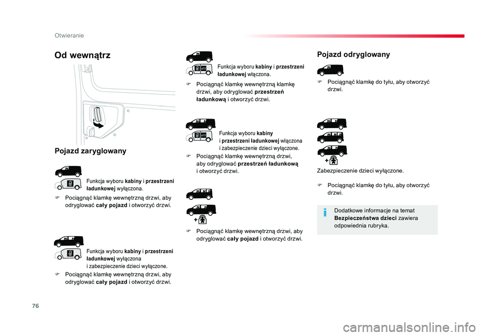 TOYOTA PROACE 2017 Instrukcja obsługi (in Polish) 76
Otwieranie
Jumpy _pl_Chap02_ouvertures_ed01-2016
Dodatkowe informacje na temat
Bezpieczeństwa dzieci zawiera
odpowiednia rubryka.
Od wewnÄ…trz
Funkcja wyboru kabiny i przestrzeni
ładunkowej TOYOTA PROACE 2017 Instrukcja obsługi (in Polish) 76
Otwieranie
Jumpy _pl_Chap02_ouvertures_ed01-2016
Dodatkowe informacje na temat
Bezpieczeństwa dzieci zawiera
odpowiednia rubryka.
Od wewnÄ…trz
Funkcja wyboru kabiny i przestrzeni
ładunkowej