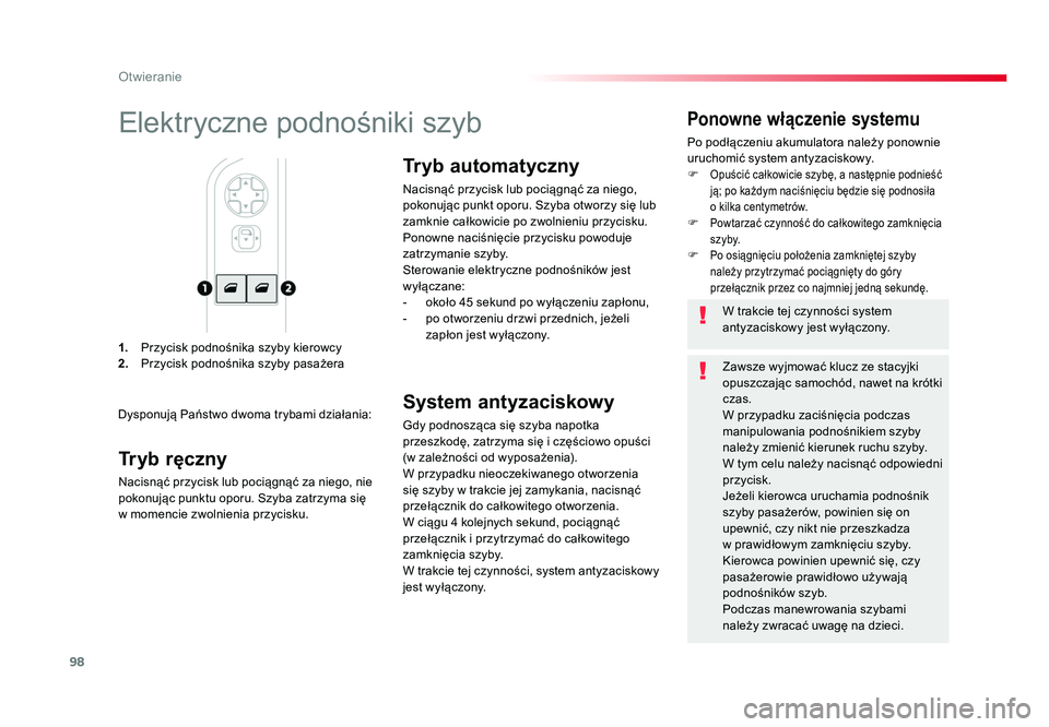 TOYOTA PROACE 2018 Instrukcja obsługi (in Polish) 98
Otwieranie
Jumpy _pl_Chap02_ouvertures_ed01-2016
1. Przycisk podnośnika szyby kierowcy
2. Przycisk podnośnika szyby pasażera
Ponowne włączenie systemu
Po podłączeniu akumulatora należy p TOYOTA PROACE 2018 Instrukcja obsługi (in Polish) 98
Otwieranie
Jumpy _pl_Chap02_ouvertures_ed01-2016
1. Przycisk podnośnika szyby kierowcy
2. Przycisk podnośnika szyby pasażera
Ponowne włączenie systemu
Po podłączeniu akumulatora należy p