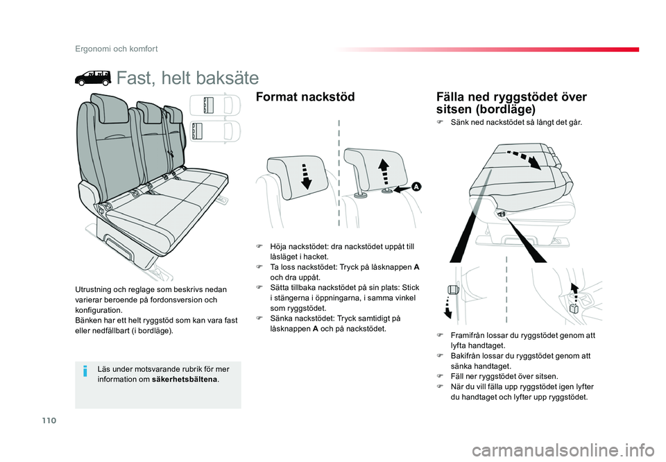 TOYOTA PROACE 2018 Bruksanvisningar (in Swedish) 110
Jumpy _sv_Chap03_ergonomie-et-confort_ed01-2016
Fast, helt baksäte
F Höja nackstödet: dra nackstödet uppåt till låsläget i hacket.
F Ta loss nackstödet: Tryck på låsknappen A
och dra up TOYOTA PROACE 2018 Bruksanvisningar (in Swedish) 110
Jumpy _sv_Chap03_ergonomie-et-confort_ed01-2016
Fast, helt baksäte
F Höja nackstödet: dra nackstödet uppåt till låsläget i hacket.
F Ta loss nackstödet: Tryck på låsknappen A
och dra up