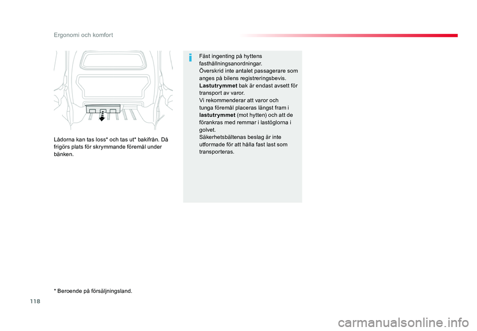 TOYOTA PROACE 2018 Bruksanvisningar (in Swedish) 118
Jumpy _sv_Chap03_ergonomie-et-confort_ed01-2016
Fäst ingenting på hyttens fasthållningsanordningar.
Överskrid inte antalet passagerare som
anges på bilens registreringsbevis.
Lastutrymmet ba TOYOTA PROACE 2018 Bruksanvisningar (in Swedish) 118
Jumpy _sv_Chap03_ergonomie-et-confort_ed01-2016
Fäst ingenting på hyttens fasthållningsanordningar.
Överskrid inte antalet passagerare som
anges på bilens registreringsbevis.
Lastutrymmet ba