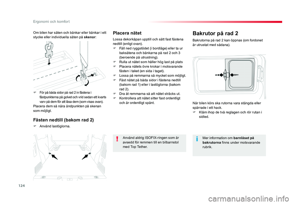 TOYOTA PROACE 2018 Bruksanvisningar (in Swedish) 124
Jumpy _sv_Chap03_ergonomie-et-confort_ed01-2016
Placera nätet
Lossa dekorkåpan upptill och sätt fast fästena
nedtill (enligt ovan).
F
Fäll ned ryggstödet (i bordläge) eller ta ur baksäte TOYOTA PROACE 2018 Bruksanvisningar (in Swedish) 124
Jumpy _sv_Chap03_ergonomie-et-confort_ed01-2016
Placera nätet
Lossa dekorkåpan upptill och sätt fast fästena
nedtill (enligt ovan).
F
Fäll ned ryggstödet (i bordläge) eller ta ur baksäte