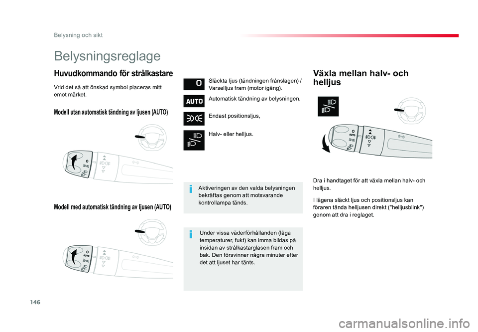 TOYOTA PROACE 2018 Bruksanvisningar (in Swedish) 146
Jumpy _sv_Chap04_eclairage-et-visibilite_ed01-2016
Modell utan automatisk tändning av ljusen (AUTO)
Modell med automatisk tändning av ljusen (AUTO)
Huvudkommando för strålkastareSläckta ljus TOYOTA PROACE 2018 Bruksanvisningar (in Swedish) 146
Jumpy _sv_Chap04_eclairage-et-visibilite_ed01-2016
Modell utan automatisk tändning av ljusen (AUTO)
Modell med automatisk tändning av ljusen (AUTO)
Huvudkommando för strålkastareSläckta ljus