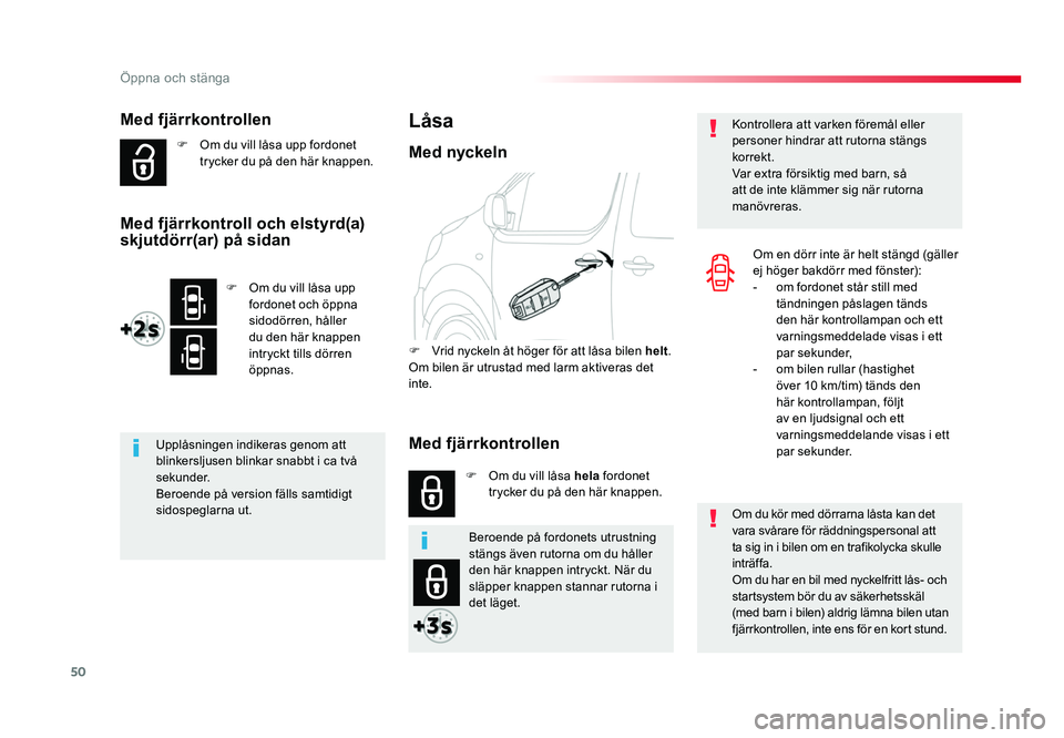 TOYOTA PROACE 2018 Bruksanvisningar (in Swedish) 50
Jumpy _sv_Chap02_ouvertures_ed01-2016
Med fjärrkontrollen
F Om du vill låsa upp fordonet trycker du på den här knappen.
Upplåsningen indikeras genom att
blinkersljusen blinkar snabbt i ca tvà TOYOTA PROACE 2018 Bruksanvisningar (in Swedish) 50
Jumpy _sv_Chap02_ouvertures_ed01-2016
Med fjärrkontrollen
F Om du vill låsa upp fordonet trycker du på den här knappen.
Upplåsningen indikeras genom att
blinkersljusen blinkar snabbt i ca tvÃ