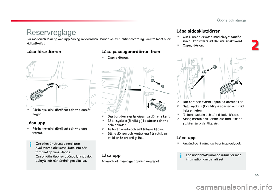 TOYOTA PROACE 2018 Bruksanvisningar (in Swedish) 53
Jumpy _sv_Chap02_ouvertures_ed01-2016
Reservreglage
Låsa förardörrenLåsa passagerardörren fram
F Öppna dörren.
För mekanisk låsning och upplåsning av dörrarna i händelse av funktionsstà TOYOTA PROACE 2018 Bruksanvisningar (in Swedish) 53
Jumpy _sv_Chap02_ouvertures_ed01-2016
Reservreglage
Låsa förardörrenLåsa passagerardörren fram
F Öppna dörren.
För mekanisk lÃ¥sning och upplÃ¥sning av dörrarna i händelse av funktionsstÃ