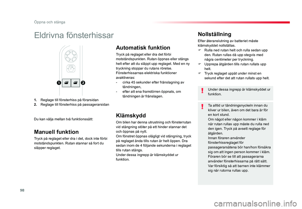 TOYOTA PROACE 2018 Bruksanvisningar (in Swedish) 98
Jumpy _sv_Chap02_ouvertures_ed01-2016
1. Reglage till fönsterhiss på förarsidan2. Reglage till fönsterhiss på passagerarsidan
Nollställning
Efter återanslutning av batteriet måste
klämsky TOYOTA PROACE 2018 Bruksanvisningar (in Swedish) 98
Jumpy _sv_Chap02_ouvertures_ed01-2016
1. Reglage till fönsterhiss på förarsidan2. Reglage till fönsterhiss på passagerarsidan
Nollställning
Efter återanslutning av batteriet måste
klämsky