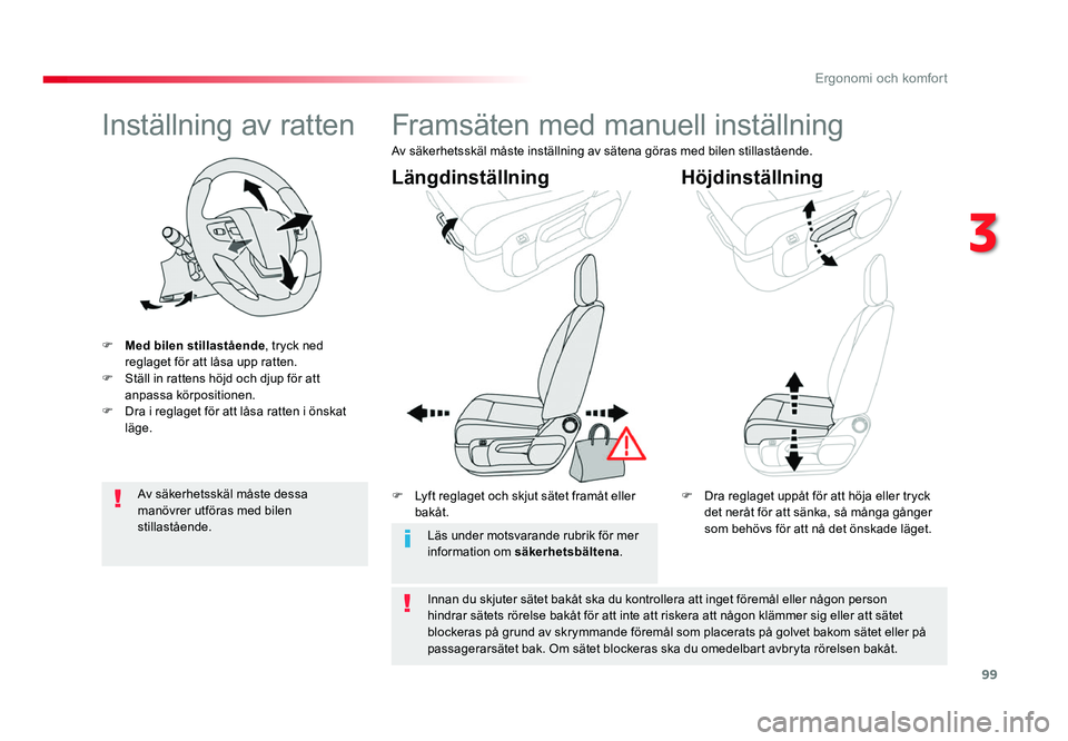 TOYOTA PROACE 2018 Bruksanvisningar (in Swedish) 99
Jumpy _sv_Chap03_ergonomie-et-confort_ed01-2016
Inställning av ratten
F Med bilen stillastående, tryck ned
reglaget för att låsa upp ratten.
F
Ställ in rattens höjd och djup för att anpass TOYOTA PROACE 2018 Bruksanvisningar (in Swedish) 99
Jumpy _sv_Chap03_ergonomie-et-confort_ed01-2016
Inställning av ratten
F Med bilen stillastående, tryck ned
reglaget för att låsa upp ratten.
F
Ställ in rattens höjd och djup för att anpass