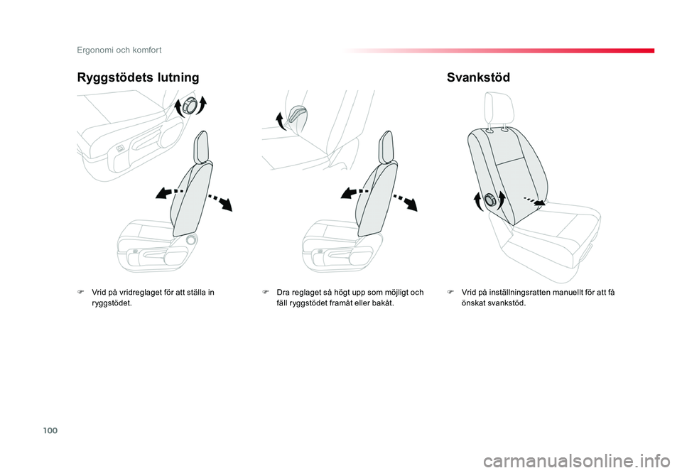TOYOTA PROACE 2018 Bruksanvisningar (in Swedish) 100
Jumpy _sv_Chap03_ergonomie-et-confort_ed01-2016
F Vrid på vridreglaget för att ställa in ryggstödet.
Ryggstödets lutning
F Vrid på inställningsratten manuellt för att få önskat svankstö TOYOTA PROACE 2018 Bruksanvisningar (in Swedish) 100
Jumpy _sv_Chap03_ergonomie-et-confort_ed01-2016
F Vrid på vridreglaget för att ställa in ryggstödet.
Ryggstödets lutning
F Vrid på inställningsratten manuellt för att få önskat svankstö
