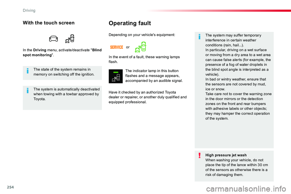 TOYOTA PROACE 2016 Owners Manual 254
Operating fault
Have it checked by an authorized Toyota dealer or repairer, or another duly qualified and equipped professional.
The system may suffer temporary interference in certain weather con TOYOTA PROACE 2016 Owners Manual 254
Operating fault
Have it checked by an authorized Toyota dealer or repairer, or another duly qualified and equipped professional.
The system may suffer temporary interference in certain weather con