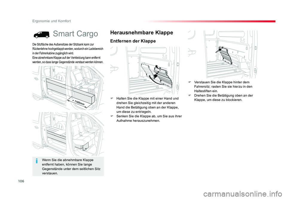 TOYOTA PROACE 2017 Betriebsanleitungen (in German) 106
Ergonomie und Komfort
Jumpy _de_Chap03_ergonomie-et-confort_ed01-2016
Smart Cargo
Entfernen der Klappe
Herausnehmbare Klappe
F Halten Sie die Klappe mit einer Hand und drehen Sie gleichzeitig mit TOYOTA PROACE 2017 Betriebsanleitungen (in German) 106
Ergonomie und Komfort
Jumpy _de_Chap03_ergonomie-et-confort_ed01-2016
Smart Cargo
Entfernen der Klappe
Herausnehmbare Klappe
F Halten Sie die Klappe mit einer Hand und drehen Sie gleichzeitig mit