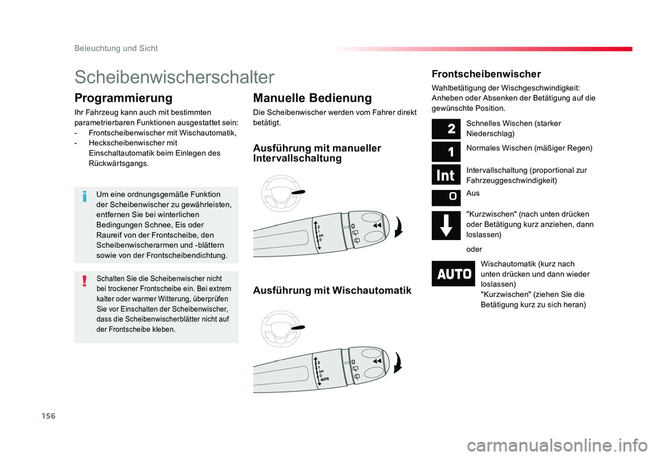 TOYOTA PROACE 2017 Betriebsanleitungen (in German) 156
Beleuchtung und Sicht
Jumpy _de_Chap04_eclairage-et-visibilite_ed01-2016
Scheibenwischerschalter
Manuelle Bedienung
Die Scheibenwischer werden vom Fahrer direkt
betätigt.
Programmierung
Ihr Fahr TOYOTA PROACE 2017 Betriebsanleitungen (in German) 156
Beleuchtung und Sicht
Jumpy _de_Chap04_eclairage-et-visibilite_ed01-2016
Scheibenwischerschalter
Manuelle Bedienung
Die Scheibenwischer werden vom Fahrer direkt
betätigt.
Programmierung
Ihr Fahr