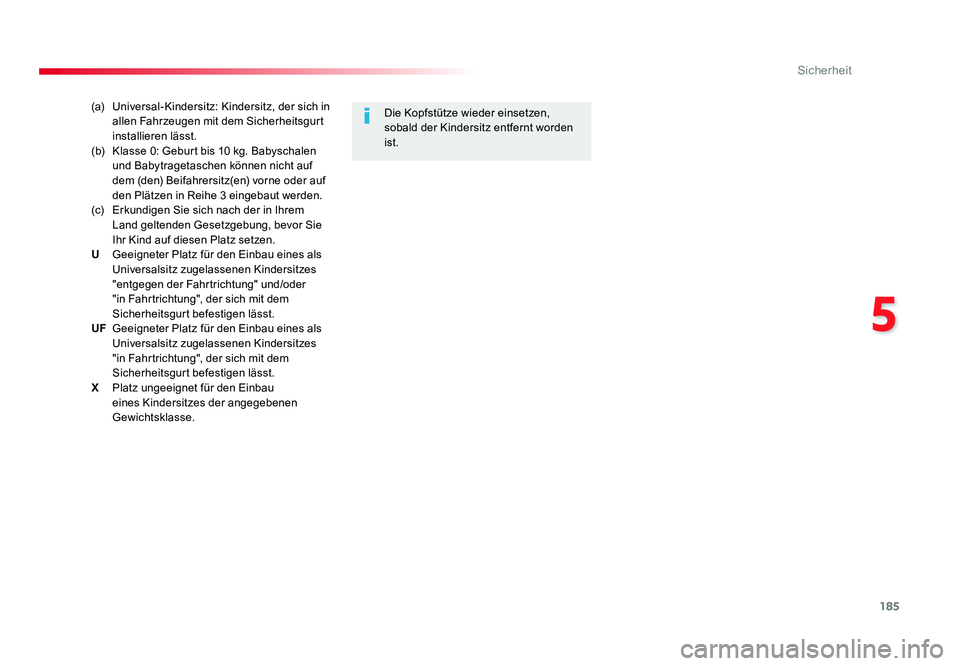 TOYOTA PROACE 2017 Betriebsanleitungen (in German) 185
5
Sicherheit
Jumpy _de_Chap05_securite_ed01-2016
(a) Universal-Kindersitz: Kindersitz, der sich in
allen Fahrzeugen mit dem Sicherheitsgurt
installieren lässt.
(b) Klasse 0: Geburt bis 10 kg TOYOTA PROACE 2017 Betriebsanleitungen (in German) 185
5
Sicherheit
Jumpy _de_Chap05_securite_ed01-2016
(a) Universal-Kindersitz: Kindersitz, der sich in
allen Fahrzeugen mit dem Sicherheitsgurt
installieren lässt.
(b) Klasse 0: Geburt bis 10 kg
