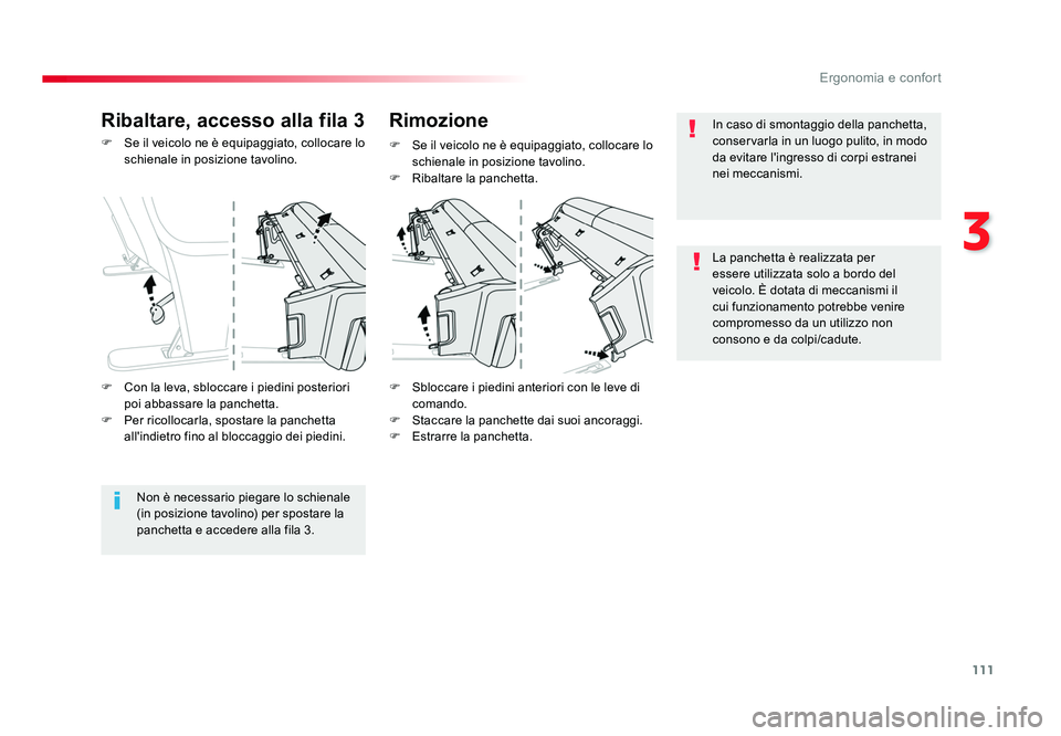 TOYOTA PROACE 2016 Manuale duso (in Italian) 111
3
Ergonomia e confort
Jumpy _it_Chap03_ergonomie-et-confort_ed01-2016
F Se il veicolo ne è equipaggiato, collocare lo schienale in posizione tavolino.
F Sbloccare i piedini anteriori con le lev TOYOTA PROACE 2016 Manuale duso (in Italian) 111
3
Ergonomia e confort
Jumpy _it_Chap03_ergonomie-et-confort_ed01-2016
F Se il veicolo ne è equipaggiato, collocare lo schienale in posizione tavolino.
F Sbloccare i piedini anteriori con le lev