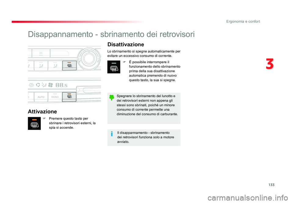 TOYOTA PROACE 2016 Manuale duso (in Italian) 133
3
Ergonomia e confort
Jumpy _it_Chap03_ergonomie-et-confort_ed01-2016
Disappannamento - sbrinamento dei retrovisori
AttivazioneDisattivazione
F Premere questo tasto per
sbrinare i retrovisori es TOYOTA PROACE 2016 Manuale duso (in Italian) 133
3
Ergonomia e confort
Jumpy _it_Chap03_ergonomie-et-confort_ed01-2016
Disappannamento - sbrinamento dei retrovisori
AttivazioneDisattivazione
F Premere questo tasto per
sbrinare i retrovisori es