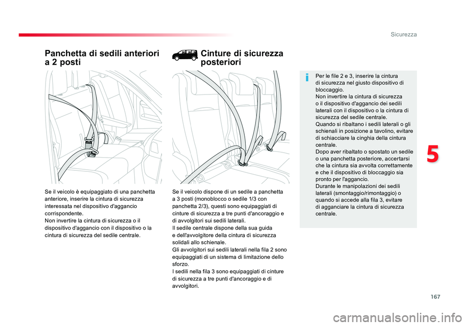 TOYOTA PROACE 2016 Manuale duso (in Italian) 167
5
Sicurezza
Jumpy _it_Chap05_securite_ed01-2016
Panchetta di sedili anteriori
a 2 posti
Se il veicolo dispone di un sedile a panchetta
a 3 posti (monoblocco o sedile 1/3 con
panchetta 2/3), qu TOYOTA PROACE 2016 Manuale duso (in Italian) 167
5
Sicurezza
Jumpy _it_Chap05_securite_ed01-2016
Panchetta di sedili anteriori
a 2 posti
Se il veicolo dispone di un sedile a panchetta
a 3 posti (monoblocco o sedile 1/3 con
panchetta 2/3), qu