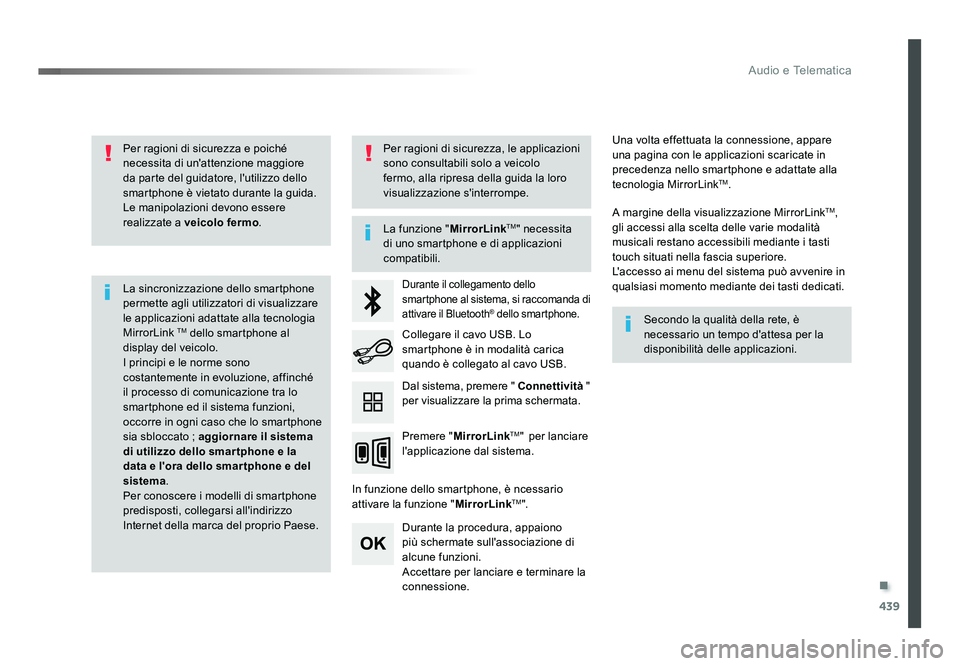 TOYOTA PROACE 2016 Manuale duso (in Italian) .
439
Audio e Telematica
Jumpy_it_Chap10c_RCC-1_ed01-2016
Per ragioni di sicurezza e poiché
necessita di un'attenzione maggiore
da parte del guidatore, l'utilizzo dello
smartphone è vieta TOYOTA PROACE 2016 Manuale duso (in Italian) .
439
Audio e Telematica
Jumpy_it_Chap10c_RCC-1_ed01-2016
Per ragioni di sicurezza e poiché
necessita di un'attenzione maggiore
da parte del guidatore, l'utilizzo dello
smartphone è vieta