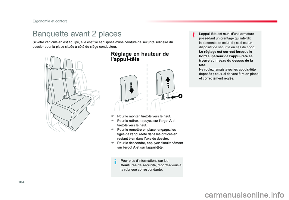 TOYOTA PROACE 2016 Manuel du propriétaire (in French) 104
Ergonomie et confort
Réglage en hauteur de
l'appui-tête
F Pour le monter, tirez-le vers le haut.
F Pour le retirer, appuyez sur l'ergot A et
tirez-le vers le haut.
F Pour le remettr TOYOTA PROACE 2016 Manuel du propriétaire (in French) 104
Ergonomie et confort
Réglage en hauteur de
l'appui-tête
F Pour le monter, tirez-le vers le haut.
F Pour le retirer, appuyez sur l'ergot A et
tirez-le vers le haut.
F Pour le remettr