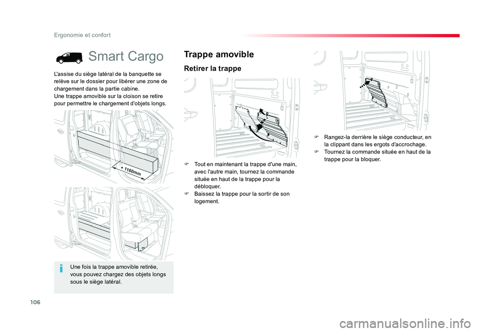 TOYOTA PROACE 2016 Manuel du propriétaire (in French) 106
Ergonomie et confort
Smart Cargo
Retirer la trappe
Trappe amovible
F Tout en maintenant la trappe d'une main, avec l'autre main, tournez la commande
située en haut de la trappe pour la TOYOTA PROACE 2016 Manuel du propriétaire (in French) 106
Ergonomie et confort
Smart Cargo
Retirer la trappe
Trappe amovible
F Tout en maintenant la trappe d'une main, avec l'autre main, tournez la commande
située en haut de la trappe pour la
