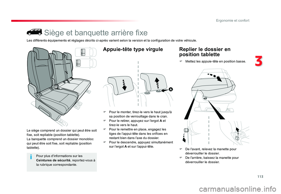 TOYOTA PROACE 2016 Manuel du propriétaire (in French) 113
3
Ergonomie et confort
Siège et banquette arrière fixe
Le siège comprend un dossier qui peut être soit
fixe, soit repliable (position tablette).
La banquette comprend un dossier monobloc
qui TOYOTA PROACE 2016 Manuel du propriétaire (in French) 113
3
Ergonomie et confort
Siège et banquette arrière fixe
Le siège comprend un dossier qui peut être soit
fixe, soit repliable (position tablette).
La banquette comprend un dossier monobloc
qui
