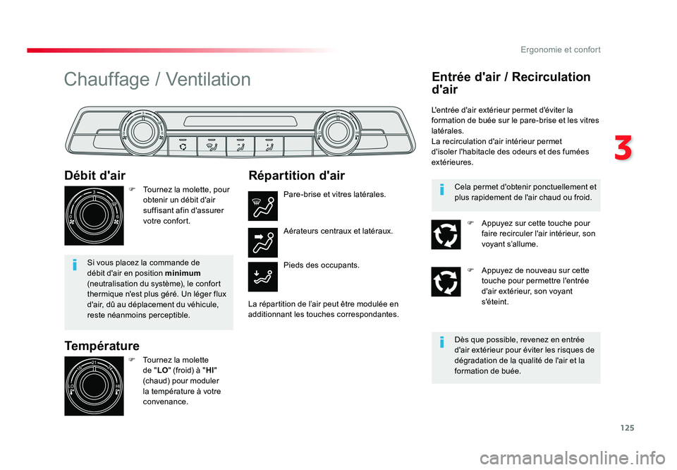 TOYOTA PROACE 2016 Manuel du propriétaire (in French) 125
3
Ergonomie et confort
Température
Débit d'air
F Tournez la molette, pour
obtenir un débit d'air
suffisant afin d'assurer
votre confort.
Si vous placez la commande de
débit d& TOYOTA PROACE 2016 Manuel du propriétaire (in French) 125
3
Ergonomie et confort
Température
Débit d'air
F Tournez la molette, pour
obtenir un débit d'air
suffisant afin d'assurer
votre confort.
Si vous placez la commande de
débit d&