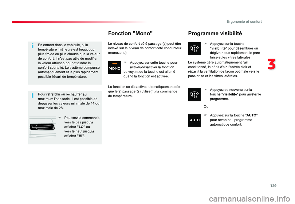TOYOTA PROACE 2016 Manuel du propriétaire (in French) 129
3
Ergonomie et confort
Programme visibilité
F Appuyez sur la touche "visibilité " pour désembuer ou
dégivrer plus rapidement le pare-
brise et les vitres latérales.
F Appuyez de no TOYOTA PROACE 2016 Manuel du propriétaire (in French) 129
3
Ergonomie et confort
Programme visibilité
F Appuyez sur la touche "visibilité " pour désembuer ou
dégivrer plus rapidement le pare-
brise et les vitres latérales.
F Appuyez de no