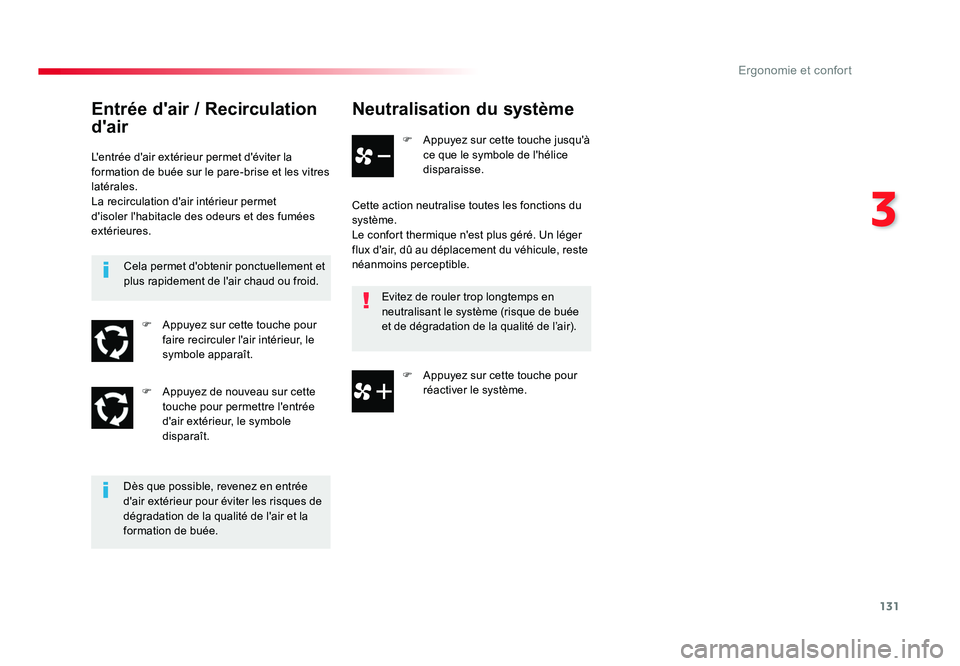 TOYOTA PROACE 2016 Manuel du propriétaire (in French) 131
3
Ergonomie et confort
Neutralisation du système
F Appuyez sur cette touche jusqu'à ce que le symbole de l'hélice
disparaisse.
Cette action neutralise toutes les fonctions du
systèm TOYOTA PROACE 2016 Manuel du propriétaire (in French) 131
3
Ergonomie et confort
Neutralisation du système
F Appuyez sur cette touche jusqu'à ce que le symbole de l'hélice
disparaisse.
Cette action neutralise toutes les fonctions du
systèm