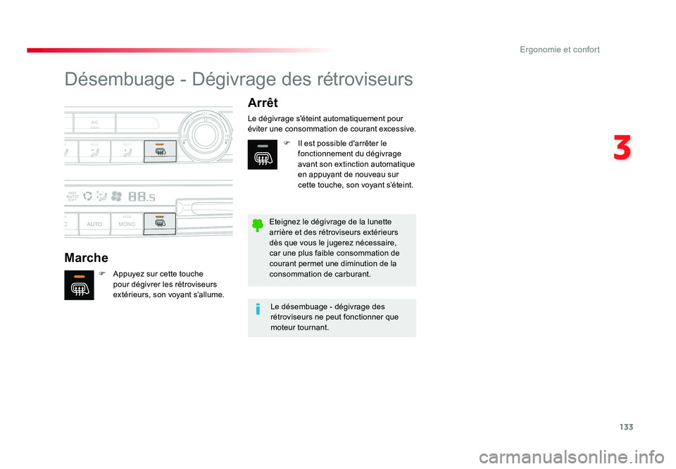 TOYOTA PROACE 2016 Manuel du propriétaire (in French) 133
3
Ergonomie et confort
Désembuage - Dégivrage des rétroviseurs
MarcheArrêt
F Appuyez sur cette touche
pour dégivrer les rétroviseurs
extérieurs, son voyant s’allume. Le dégivrage s TOYOTA PROACE 2016 Manuel du propriétaire (in French) 133
3
Ergonomie et confort
Désembuage - Dégivrage des rétroviseurs
MarcheArrêt
F Appuyez sur cette touche
pour dégivrer les rétroviseurs
extérieurs, son voyant s’allume. Le dégivrage s